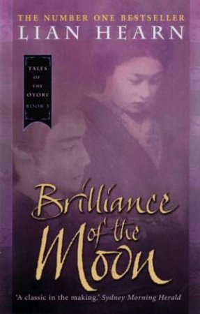 Brilliance of the Moon [TALES OF THE OTORI BK03 BR]