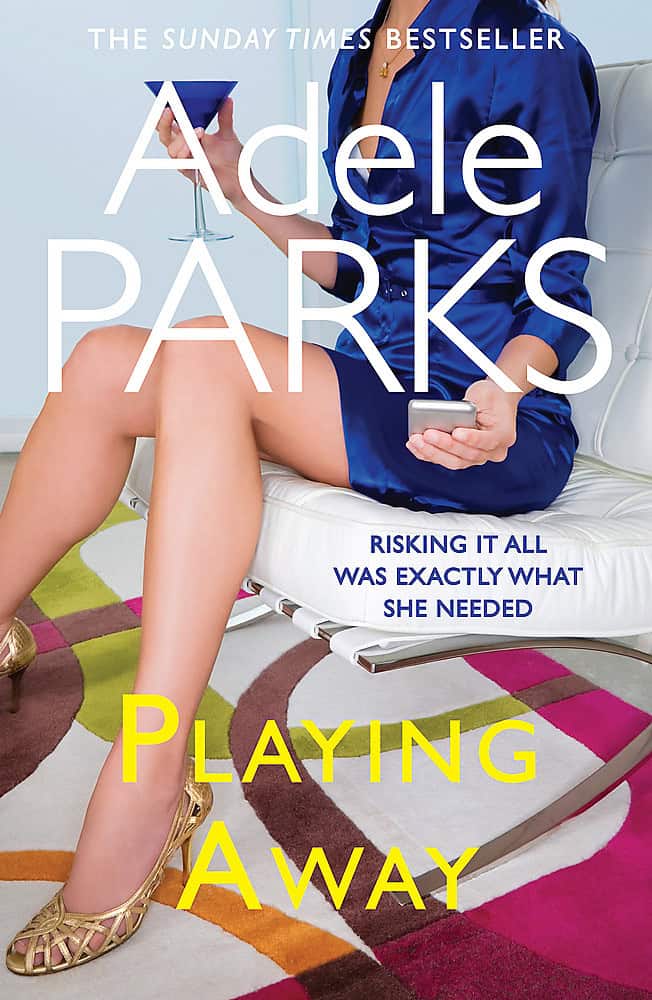 Playing Away: A compelling novel of love, lust and lies