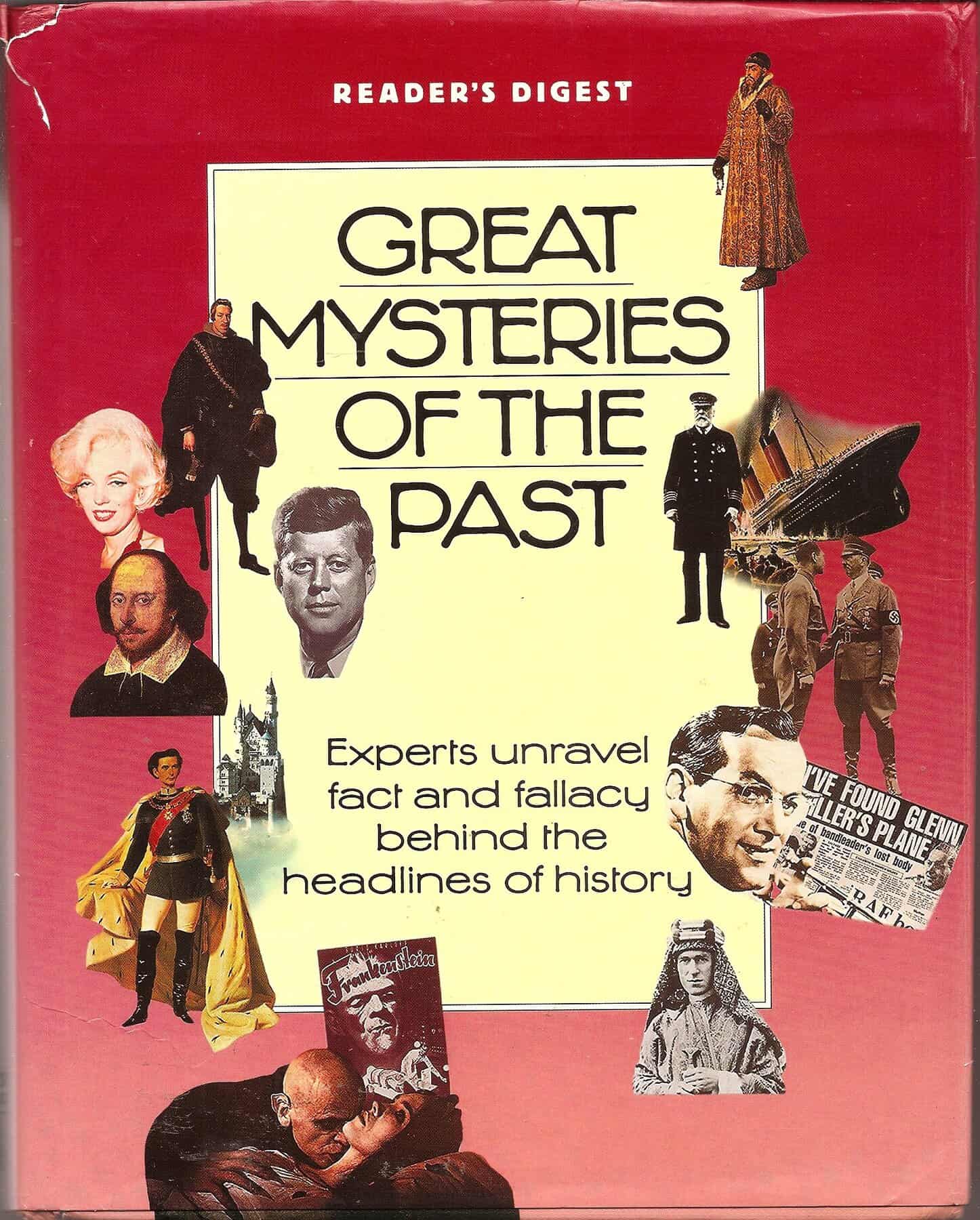 Great Mysteries Of The Past - Experts Unravel Fact and Fallacy Behind The Headlines of History