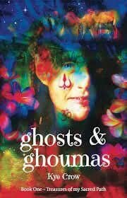 Ghosts and Ghoumas Book One - Treasures of My Sacred Path