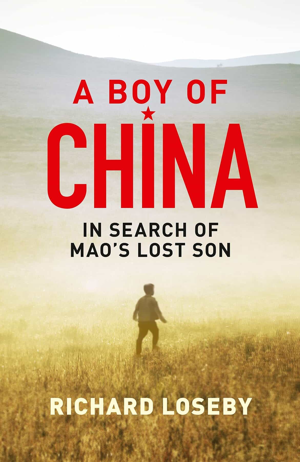 A Boy of China: In Search of Mao's Lost Son