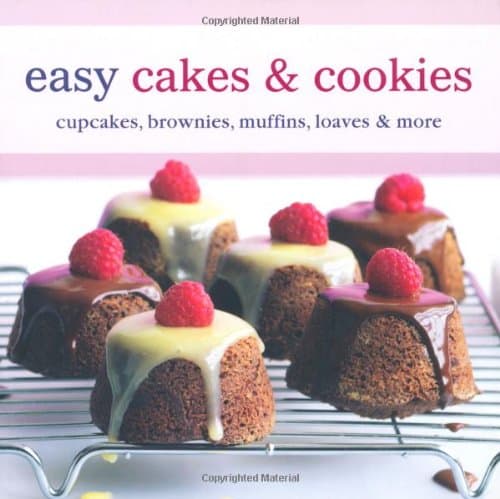 Easy Cakes &amp; Cookies: Cupcakes, Brownies, Muffins, Loaves &amp; More.