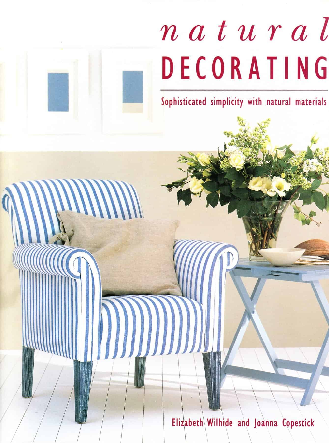 Natural Decorating Book: Sophisticated Simplicity with Natural Materials