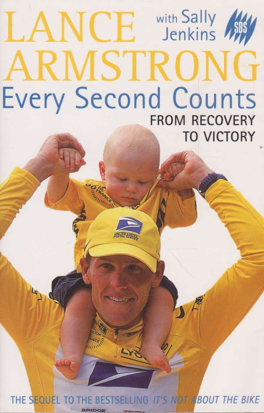 Every Second Counts - From Recovery to Victory  Lance Armstrong