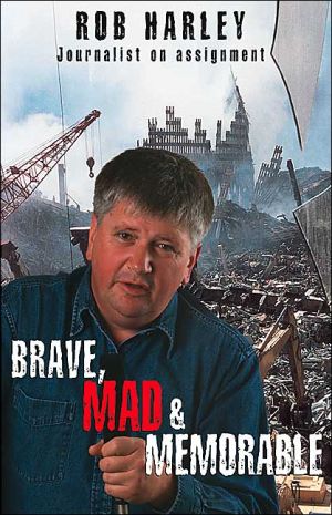 Brave, Mad and Memorable