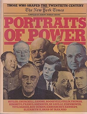 Portraits of Power, Those Who Shaped the Twentieth Centruy