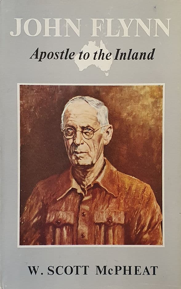 John FLynn  Apostle to the Inland