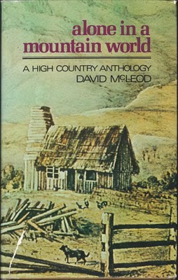 Alone in a mountain world;: A high country anthology,