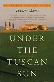 Under the Tuscan Sun: At Home in Italy