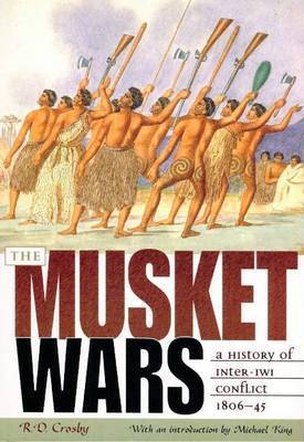 The Musket Wars A History of Inter-Iwi Conflict 1806-45