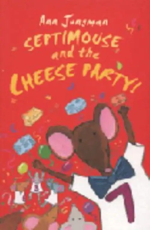Septimouse and the Cheese Party