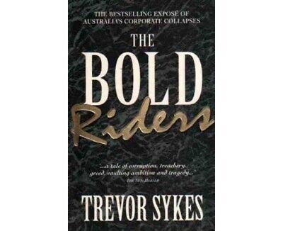 The bold riders: Behind Australia's corporate collapses