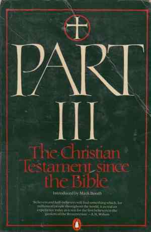 Part III: Christian Testament Since the Bible (Pelican books)