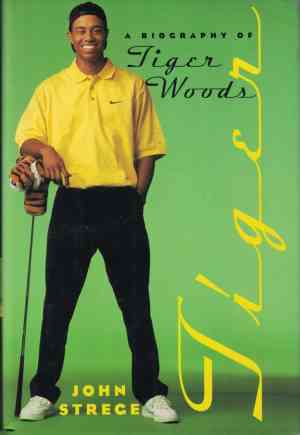 Tiger: A Biography of Tiger Woods