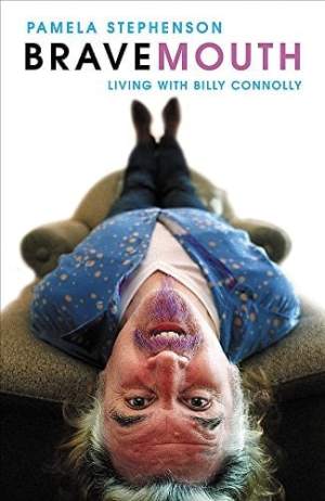 Bravemouth Living with Billy Connolly